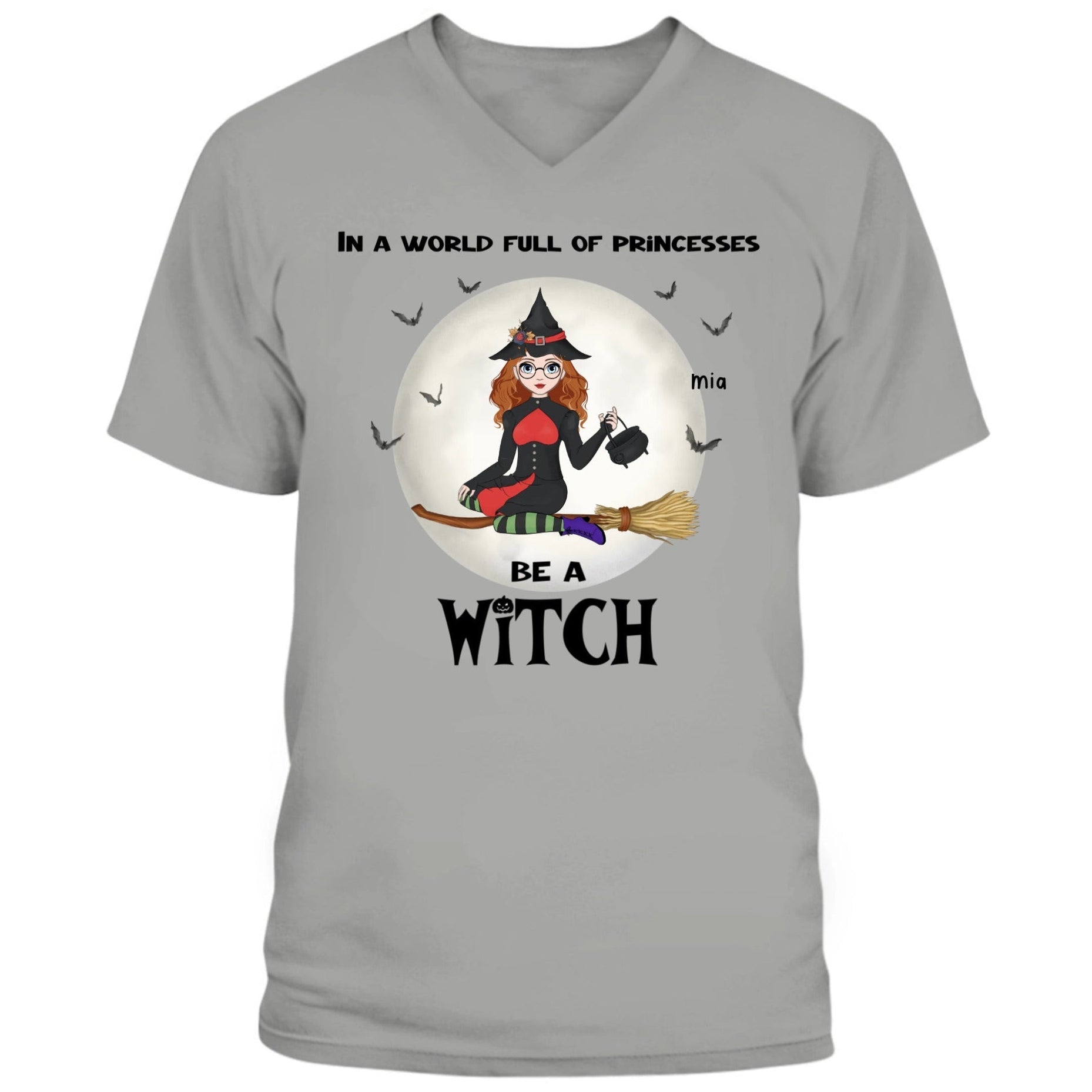 In a World Full of Princesses, Be a Witch Personalized V - Neck T-Shirt | Custom Halloween Witch Portrait Shirt - Love Life Journey - In athletic heather colour 