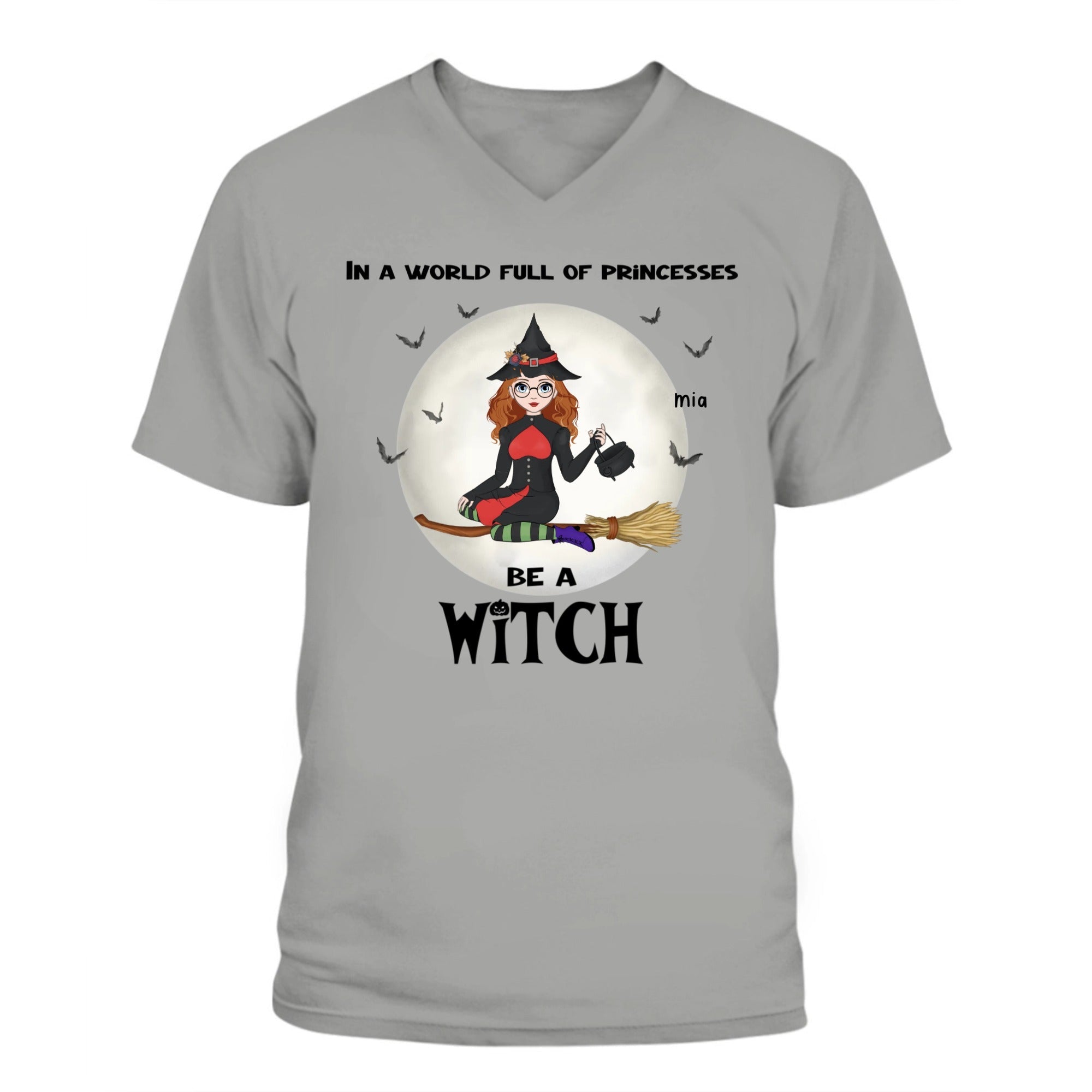 In a World Full of Princesses, Be a Witch Personalized V - Neck T-Shirt | Custom Halloween Witch Portrait Shirt - Love Life Journey - In athletic heather colour 