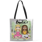 Personalized All You Need Is A Bestie Tote Bag Custom Best Friend Gift with Names - Love Life Journey