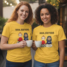 Personalized Soul Sisters T-Shirt | Custom Best Friends Character Gift - Love Life Journey