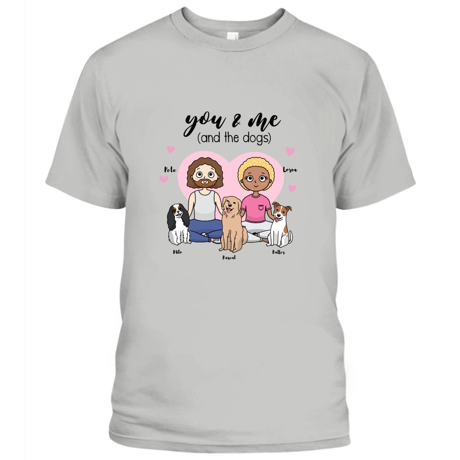 Personalized You & Me (And The Dogs) Adult Unisex T-Shirt Custom Couple & Dog Family Shirt with Names - Love Life Journey